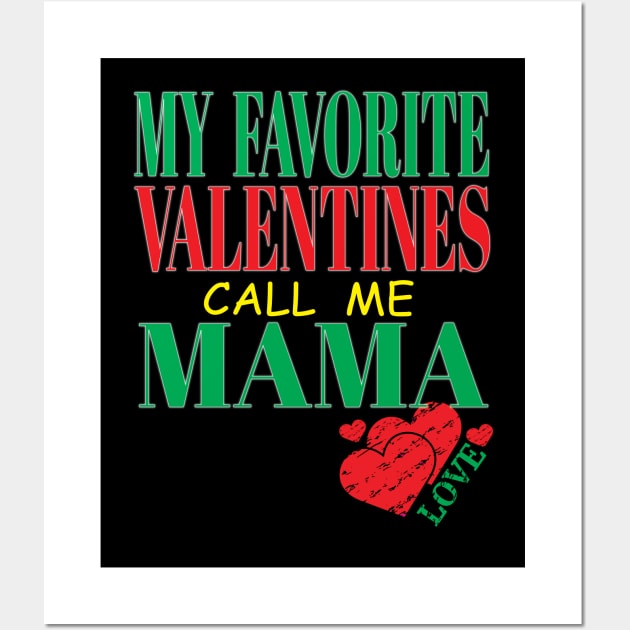 Cute My Favorite Valentines Call Me Mama Mother Mom Hearts Children Wall Art by Envision Styles